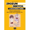 Zrozum innych a zrozumiesz siebie