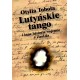 Lutyńskie Tango i inne historie wojenne z Zaolzia Otylia Toboła motyleksiazkowe.pl