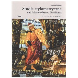 STUDIA STYLOMETRYCZNE NAD METAMORFOZAMI OWIDIUSZA Stanisław Śnieżewski motyleksiazkowe.pl