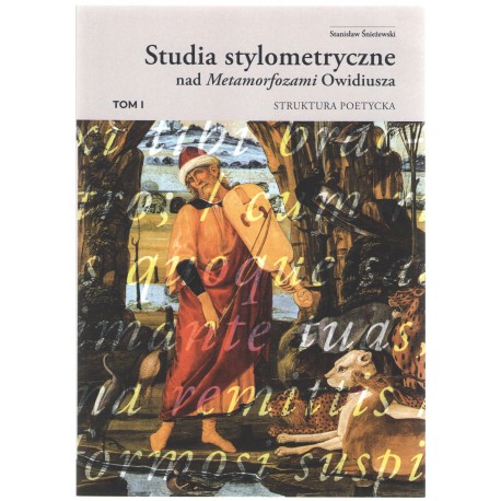 STUDIA STYLOMETRYCZNE NAD METAMORFOZAMI OWIDIUSZA Stanisław Śnieżewski motyleksiazkowe.pl