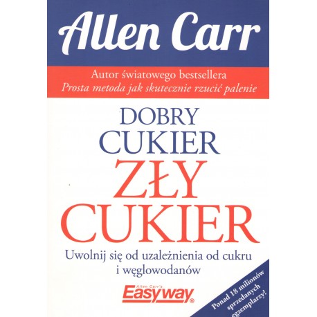 Dobry cukier zły cukier Allen Carr motyleksiazkowe.pl