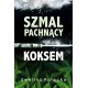 SZMAL PACHNĄCY KOKSEM Ewelina Pałecka motyleksiazkowe.pl