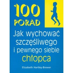 100 porad Jak wychować szczęśliwego i pewnego siebie chłopca Elizabeth Hartley-Brewer motyleksiazkowe.pl
