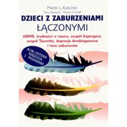 Dzieci z zaburzeniami łączonymi Martin L. Kutscher motyleksiazkowe.pl