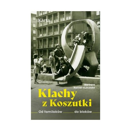 Klachy z Koszutki Barbara Romer-Kukulska motyleksiazkowe.pl