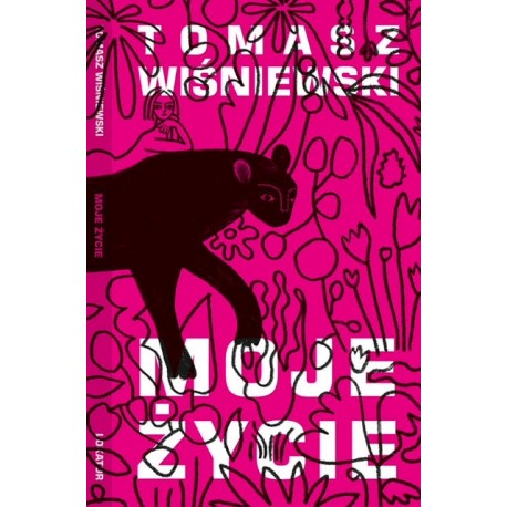 MOJE ŻYCIE Tomasz Wiśniewski motyleksiazkowe.pl