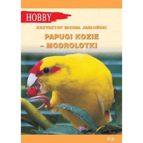 Papugi kozie - modrolotki Krzysztof Michał Jabłoński motyleksiazkowe.pl
