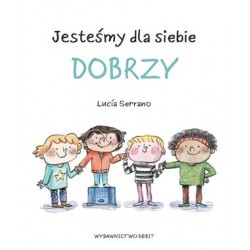 Jesteśmy dla siebie dobrzy Lucía Serrano motyleksiazkowe.pl