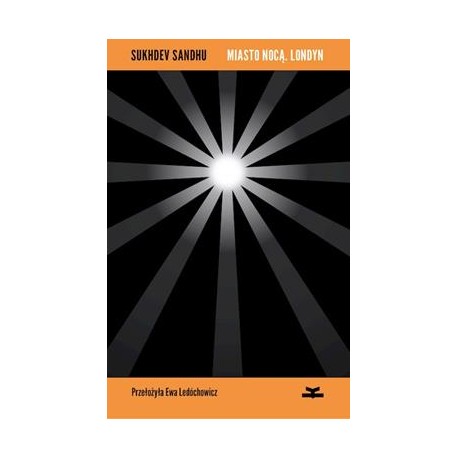 Miasto nocą. Londyn Sukhdev Sandhu motyleksiazkowe.pl
