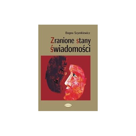 Zranione stany świadomości Bogna Szymkiewicz motyleksiazkowe.pl