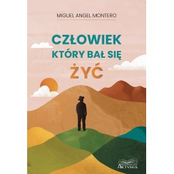 Człowiek który bał się żyć Miguel Angel Montero motyleksiazkowe.pl