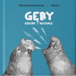 Gęby, dzioby i nochale Mikołaj Golachowski motyleksiazkowe.pl