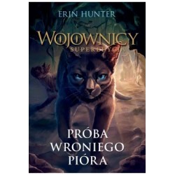 Wojownicy superedycja Próba wroniego pióra Erin Hunter motyleksiążkowe.pl