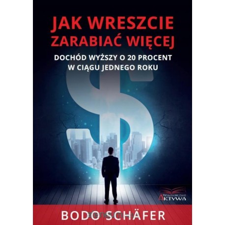 Jak wreszcie zarabiać więcej