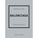Balenciaga Historia kultowego domu mody motyleksiazkowe.pl