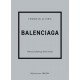 Balenciaga Historia kultowego domu mody motyleksiazkowe.pl