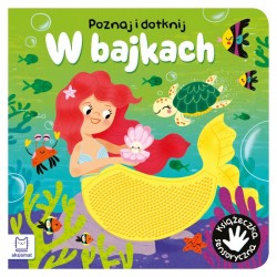 Poznaj i dotknij W bajkach Książeczka sensoryczna motyleksiazkowe.pl