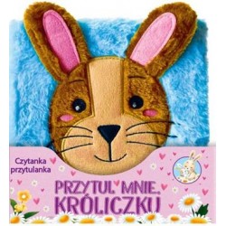 Czytanka przytulanka Przytul mnie króliczku motyleksiazkowe.pl
