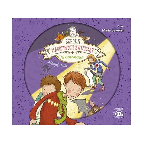 Szkoła magicznych zwierząt W ciemnościach AUDIOBOK Margit Auer motyleksiazkowe.pl