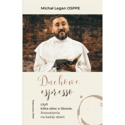 Duchowe espresso czyli kilka słów o Słowie Michał Legan motyleksiazkowe.pl