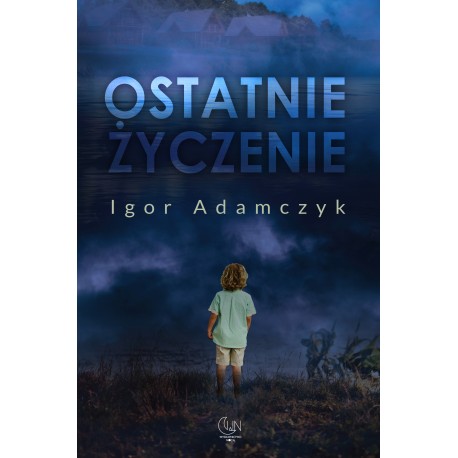 Ostatnie życzenie Igor Adamczyk motyleksiazkowe.pl