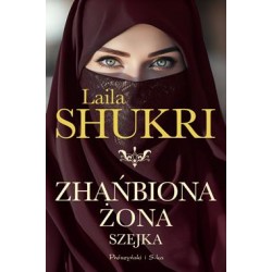 Zhańbiona żona szejka Laila Shukri motyleksiazkowe.pl