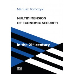 Multidimension Of Economic Security in the 21st century Mariusz Tomczyk motyleksiazkowe.pl