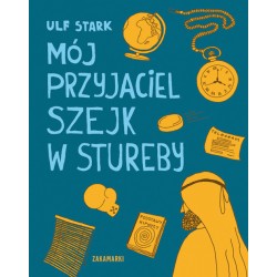Mój przyjaciel szejk w Stureby Ulf Stark motyleksiazkowe.pl