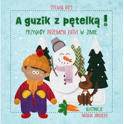 A guzik z pętelką Przygody Przemcia Łatki w zimie Sylwia Bies motyleksiazkowe.pl
