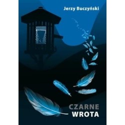 Czarne wrota Jerzy Buczyński motyleksiazkowe.pl