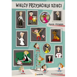 Wielcy przyjaciele dzieci Marek Michalak motyleksiazkowe.pl