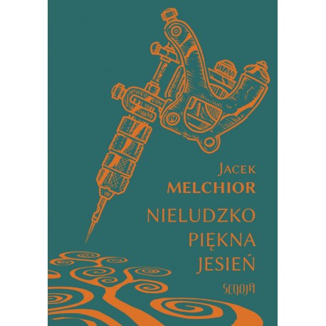 Nieludzko piękna jesień Jacek Melchior motyleksiazkowe.pl