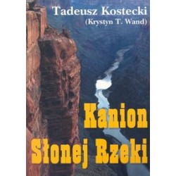 Kanion Słonej Rzeki Tadeusz Kostecki motyleksiazkowe.pl