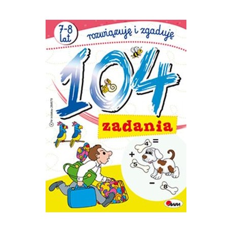 104 zadania 7-8 lat rozwiązuję i zgaduję motyleksiazkowe.pl