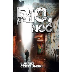 Rio, noc Łukasz Czeszumski motyleksiazkowe.pl