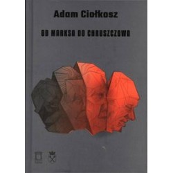 Od Marksa do Chruszczowa Adam Ciołkosz motyleksiazkowe.pl
