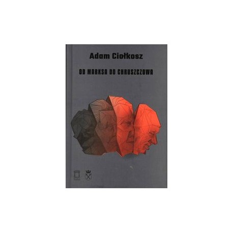Od Marksa do Chruszczowa Adam Ciołkosz motyleksiazkowe.pl