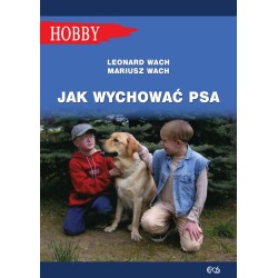 Jak wychować psa Leonard Wach Mariusz Wach motyleksiazkowe.pl