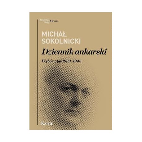 Dziennik ankarski. Wybór z lat 1939-1945 Michał Sokolnicki motyleksiazkowe.pl