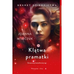Klątwa pramatki /Sekret dziedzictwa Tom 4 Joanna Miszczuk motyleksiazkowe.pl