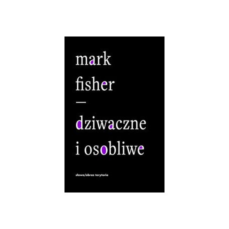 Dziwaczne i osobliwe Mark Fisher motyleksiazkowe.pl