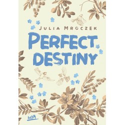 Perfect Destiny Julia Moroczek motyleksiazkowe.pl