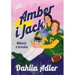 Amber i Jack Miłość z boiska Dahlia Adler motyleksiazkowe.pl