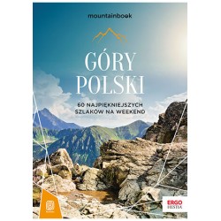 Góry Polski 60 najpiękniejszych szlaków na weekend motyleksiazkowe.pl