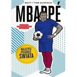 Mbappe Najlepsi piłkarze świata Matt i Tom Oldfield motyleksiazkowe.pl