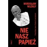 Nie nasz papież Pontyfikat Jana Pawła II na świecie