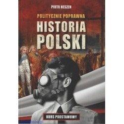 Politycznie poprawna historia Polski