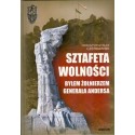 Sztafeta wolności  Byłem żołnierzem generała Andersa