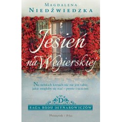 Jesień na Węgierskiej /Saga Rodu Deynarowiczów Tom 1 Magdalena Niedźwiedzka motyleksiazkowe.pl