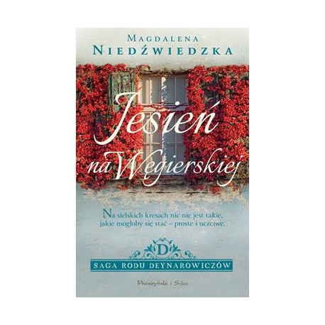 Jesień na Węgierskiej /Saga Rodu Deynarowiczów Tom 1 Magdalena Niedźwiedzka motyleksiazkowe.pl